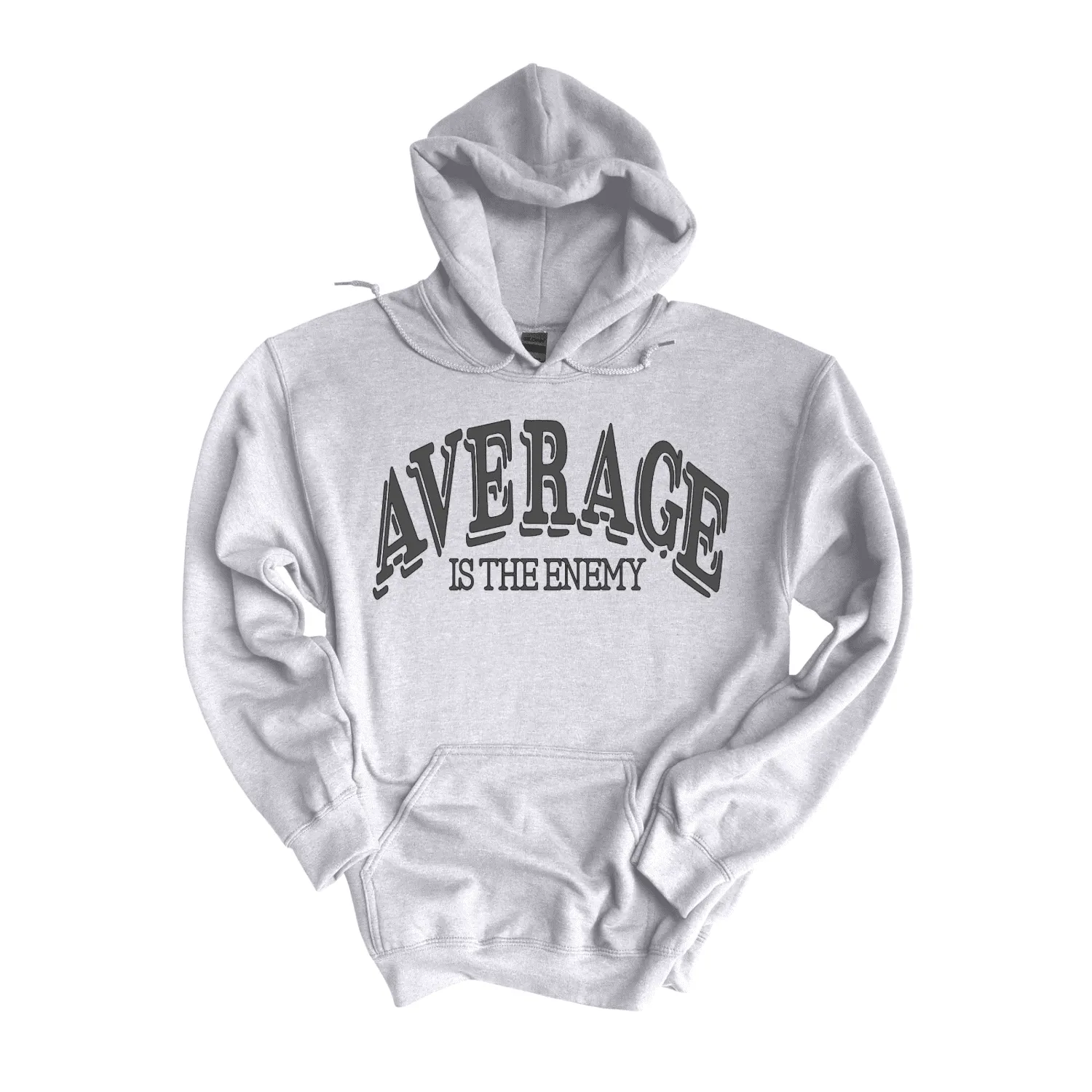 Average Is The Enemy Hoodie (Unisex)